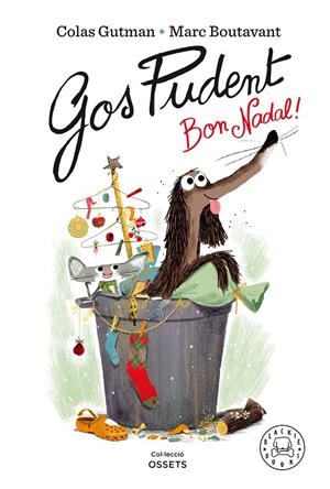 GOS PUDENT, BON NADAL! | 9788418187377 | GUTMAN, COLAS | Llibreria La Font de Mimir - Llibreria online Barcelona - Comprar llibres català i castellà