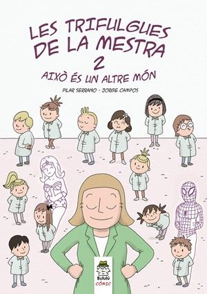LES TRIFULGUES DE LA MESTRA 2 | 9788412184846 | SERRANO BURGOS, PILAR | Llibreria La Font de Mimir - Llibreria online Barcelona - Comprar llibres català i castellà