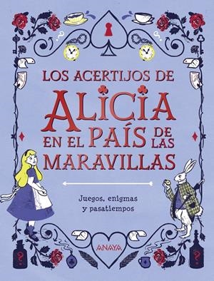LOS ACERTIJOS DE ALICIA EN EL PAÍS DE LAS MARAVILLAS | 9788469866351 | MOORE, GARETH | Llibreria La Font de Mimir - Llibreria online Barcelona - Comprar llibres català i castellà