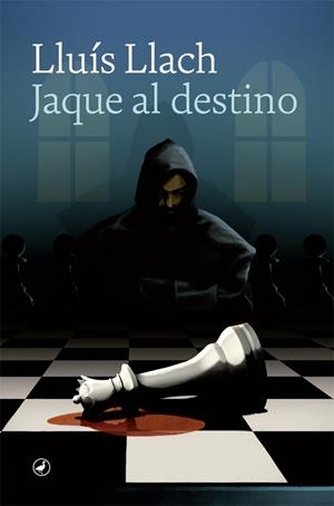 JAQUE AL DESTINO | 9788418059131 | LLACH, LLUÍS | Llibreria La Font de Mimir - Llibreria online Barcelona - Comprar llibres català i castellà