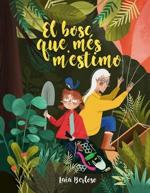 EL BOSC QUE MÉS M'ESTIMO | 9788424668334 | BERLOSO, LAIA | Llibreria La Font de Mimir - Llibreria online Barcelona - Comprar llibres català i castellà