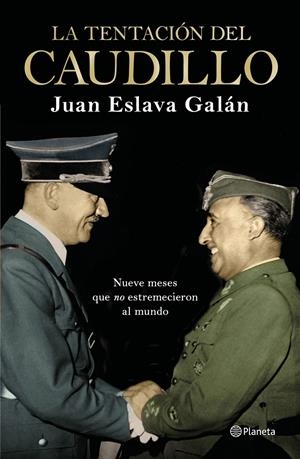 LA TENTACIÓN DEL CAUDILLO | 9788408224709 | ESLAVA GALÁN, JUAN | Llibreria La Font de Mimir - Llibreria online Barcelona - Comprar llibres català i castellà