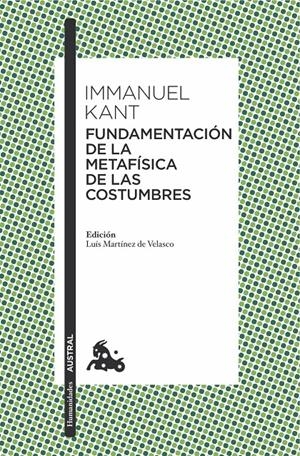 FUNDAMENTACIÓN DE LA METAFÍSICA DE LAS COSTUMBRES | 9788467047813 | KANT, IMMANUEL | Llibreria La Font de Mimir - Llibreria online Barcelona - Comprar llibres català i castellà