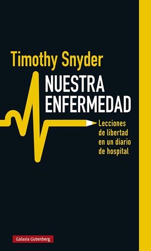 NUESTRA ENFERMEDAD | 9788418218774 | SNYDER, TIMOTHY | Llibreria La Font de Mimir - Llibreria online Barcelona - Comprar llibres català i castellà