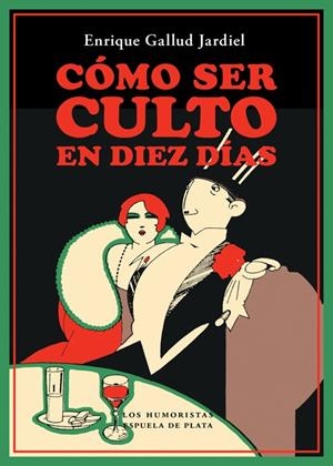 CÓMO SER CULTO EN DIEZ DÍAS | 9788418153112 | GALLUD JARDIEL, ENRIQUE | Llibreria La Font de Mimir - Llibreria online Barcelona - Comprar llibres català i castellà