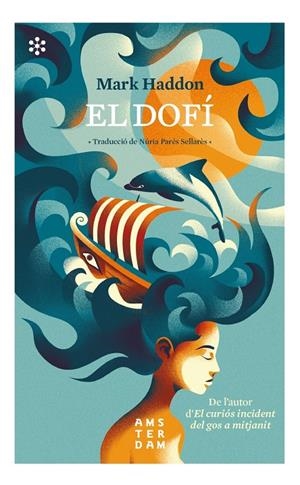 EL DOFÍ | 9788417918323 | HADDON, MARK | Llibreria La Font de Mimir - Llibreria online Barcelona - Comprar llibres català i castellà