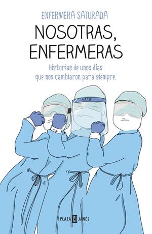 NOSOTRAS, ENFERMERAS | 9788401025716 | ENFERMERA SATURADA, | Llibreria La Font de Mimir - Llibreria online Barcelona - Comprar llibres català i castellà