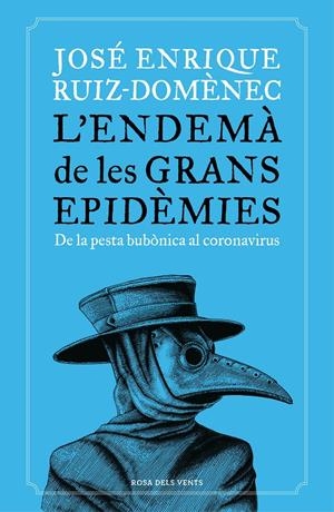 L'ENDEMÀ DE LES GRANS EPIDÈMIES | 9788418033230 | RUIZ-DOMÈNEC, JOSÉ ENRIQUE | Llibreria La Font de Mimir - Llibreria online Barcelona - Comprar llibres català i castellà