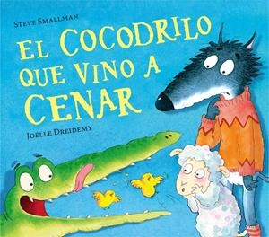 EL COCODRILO QUE VINO A CENAR | 9788448856069 | SMALLMAN, STEVE | Llibreria La Font de Mimir - Llibreria online Barcelona - Comprar llibres català i castellà