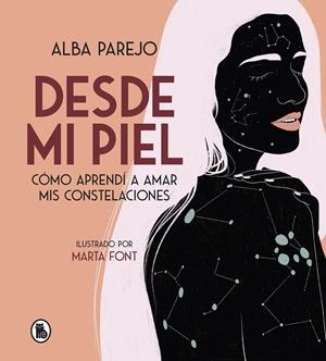 DESDE MI PIEL | 9788402423900 | PAREJO, ALBA | Llibreria La Font de Mimir - Llibreria online Barcelona - Comprar llibres català i castellà