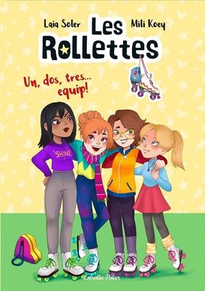 LES ROLLETTES. UN, DOS, TRES... EQUIP! | 9788418135163 | SOLER, LAIA | Llibreria La Font de Mimir - Llibreria online Barcelona - Comprar llibres català i castellà