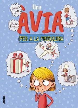 UNA AVIA PER A FRIDOLINA | 9788468346908 | LOTT, ANNA | Llibreria La Font de Mimir - Llibreria online Barcelona - Comprar llibres català i castellà