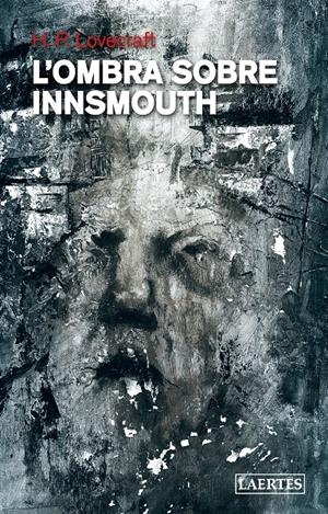 L'OMBRA SOBRE INNSMOUTH | 9788418292101 | LOVECRAFT, HOWARD PHILLIPS | Llibreria La Font de Mimir - Llibreria online Barcelona - Comprar llibres català i castellà
