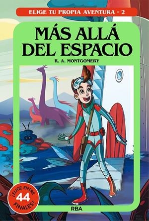 ELIGE TU PROPIA AVENTURA 2. MÁS ALLÁ DEL ESPACIO | 9788427299573 | MONTGOMERY R.A. | Llibreria La Font de Mimir - Llibreria online Barcelona - Comprar llibres català i castellà