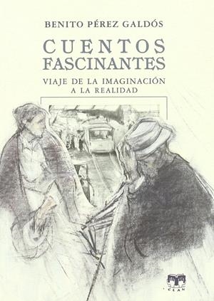 CUENTOS FASCINANTES | 9788496745759 | PÉREZ GALDÓS, BENITO | Llibreria La Font de Mimir - Llibreria online Barcelona - Comprar llibres català i castellà