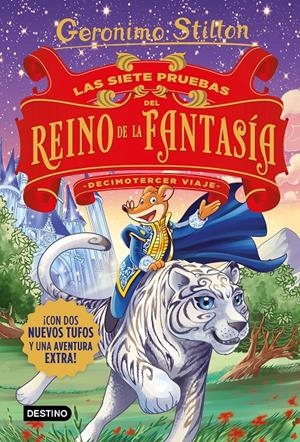 LAS SIETE PRUEBAS DEL REINO DE LA FANTASÍA. DECIMOTERCER VIAJE | 9788408231516 | STILTON, GERONIMO | Llibreria La Font de Mimir - Llibreria online Barcelona - Comprar llibres català i castellà