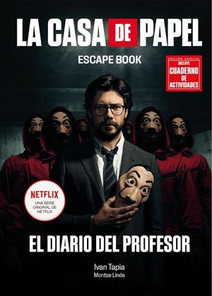 LA CASA DE PAPEL. ESCAPE BOOK EDICIÓN ESPECIAL | 9788418260209 | TAPIA, IVAN/LINDE, MONTSE | Llibreria La Font de Mimir - Llibreria online Barcelona - Comprar llibres català i castellà