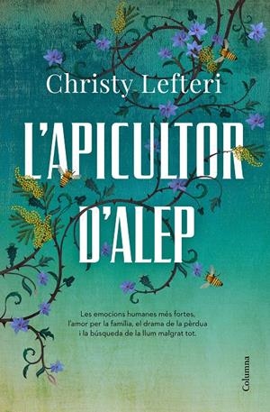 L'APICULTOR D'ALEP | 9788466426855 | LEFTERI, CHRISTY | Llibreria La Font de Mimir - Llibreria online Barcelona - Comprar llibres català i castellà