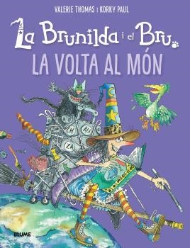 BRUNILDA I BRU. LA VOLTA AL MÓN | 9788418075957 | THOMAS, VALERIE/KORKY, PAUL | Llibreria La Font de Mimir - Llibreria online Barcelona - Comprar llibres català i castellà