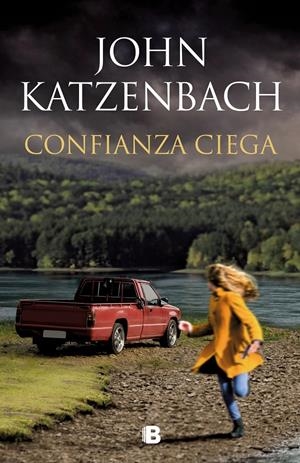 CONFIANZA CIEGA | 9788466667623 | KATZENBACH, JOHN | Llibreria La Font de Mimir - Llibreria online Barcelona - Comprar llibres català i castellà