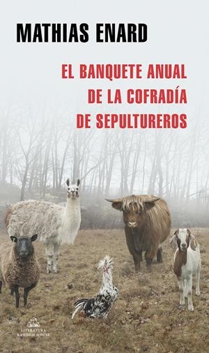 EL BANQUETE ANUAL DE LA COFRADÍA DE SEPULTUREROS | 9788439737773 | ENARD, MATHIAS | Llibreria La Font de Mimir - Llibreria online Barcelona - Comprar llibres català i castellà