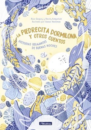 LA PIEDRECITA DORMILONA Y OTROS CUENTOS | 9788448855079 | GREGORY, ALICE/KIRKPATRICK, CHRISTY/HARDIMAN, ELEANOR | Llibreria La Font de Mimir - Llibreria online Barcelona - Comprar llibres català i castellà
