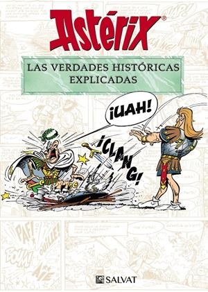 ASTÉRIX. LAS VERDADES HISTÓRICAS EXPLICADAS | 9788469628645 | MOLIN, BERNARD-PIERRE/GOSCINNY, RENÉ | Llibreria La Font de Mimir - Llibreria online Barcelona - Comprar llibres català i castellà