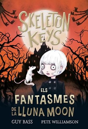 SKELETON KEYS 2. ELS FANTASMES DE LA LLUNA MOON | 9788424666941 | BASS, GUY | Llibreria La Font de Mimir - Llibreria online Barcelona - Comprar llibres català i castellà