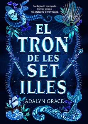 EL TRON DE LES SET ILLES | 9788424668006 | GRACE, ADALYN | Llibreria La Font de Mimir - Llibreria online Barcelona - Comprar llibres català i castellà