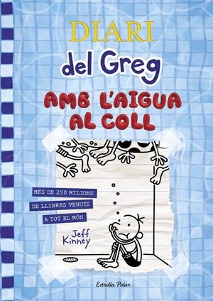 DIARI DEL GREG 15. AMB L'AIGUA AL COLL | 9788418135866 | KINNEY, JEFF | Llibreria La Font de Mimir - Llibreria online Barcelona - Comprar llibres català i castellà