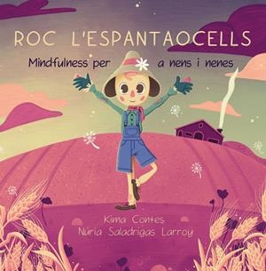 ROC L'ESPANTAOCELLS | 9788412216233 | KIMA CONTES | Llibreria La Font de Mimir - Llibreria online Barcelona - Comprar llibres català i castellà