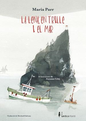 LA LENA, EN TRILLE I EL MAR | 9788418451133 | PARR, MARIA | Llibreria La Font de Mimir - Llibreria online Barcelona - Comprar llibres català i castellà