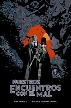 NUESTROS ENCUENTROS CON EL MAL | 9788467940992 | MIKE MIGNOLA/WARWICK JOHNSON | Llibreria La Font de Mimir - Llibreria online Barcelona - Comprar llibres català i castellà