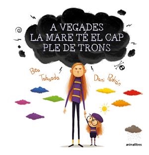 A VEGADES LA MARE TÉ EL CAP PLE DE TRONS | 9788417599850 | TABOADA DÍEZ, BEA | Llibreria La Font de Mimir - Llibreria online Barcelona - Comprar llibres català i castellà