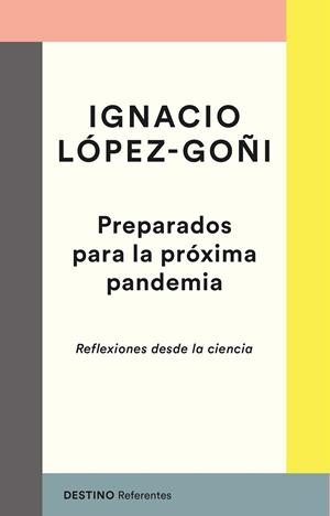 PREPARADOS PARA LA PRÓXIMA PANDEMIA | 9788423358250 | LÓPEZ-GOÑI, IGNACIO | Llibreria La Font de Mimir - Llibreria online Barcelona - Comprar llibres català i castellà