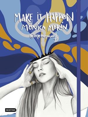 MAKE IT HAPPEN | 9788408234333 | MORÁN, MÓNICA | Llibreria La Font de Mimir - Llibreria online Barcelona - Comprar llibres català i castellà