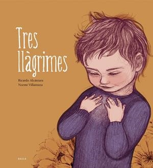 TRES LLÀGRIMES | 9788447943203 | ALCÁNTARA SGARBI, RICARDO | Llibreria La Font de Mimir - Llibreria online Barcelona - Comprar llibres català i castellà