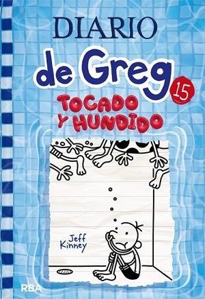 DIARIO DE GREG 15. TOCADO Y HUNDIDO | 9788427221239 | KINNEY JEFF | Llibreria La Font de Mimir - Llibreria online Barcelona - Comprar llibres català i castellà