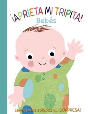 ¡APRIETA MI TRIPITA! BEBÉS | 9788469629253 | MUNRO SMITH, EMMA | Llibreria La Font de Mimir - Llibreria online Barcelona - Comprar llibres català i castellà