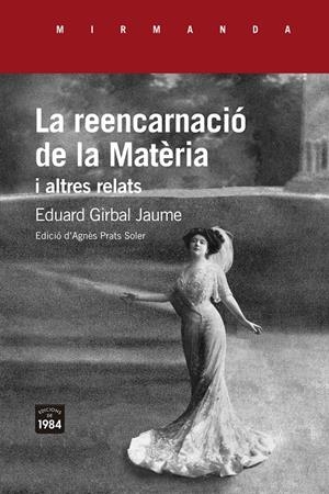 LA REENCARNACIÓ DE LA MATÈRIA I ALTRES RELATS | 9788416987764 | GIRBAL JAUME, EDUARD | Llibreria La Font de Mimir - Llibreria online Barcelona - Comprar llibres català i castellà