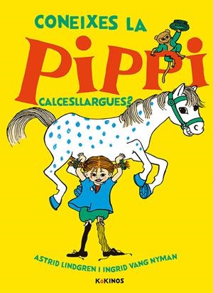 CONEIXES LA PIPPI CALCESLLARGUES? | 9788417742300 | LINDGREN, ASTRID | Llibreria La Font de Mimir - Llibreria online Barcelona - Comprar llibres català i castellà