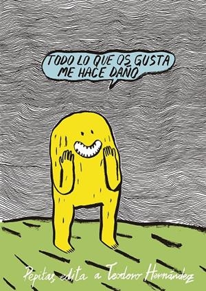 TODO LO QUE OS GUSTA ME HACE DAÑO | 9788417386634 | HERNÁNDEZ MARTÍNEZ, TEODORO | Llibreria La Font de Mimir - Llibreria online Barcelona - Comprar llibres català i castellà