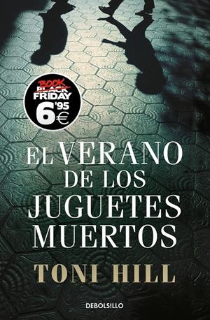 EL VERANO DE LOS JUGUETES MUERTOS (INSPECTOR SALGADO 1) | 9788466354394 | HILL, TONI | Llibreria La Font de Mimir - Llibreria online Barcelona - Comprar llibres català i castellà