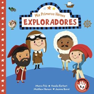 EXPLORADORES (MIS PRIMEROS HÉROES. PEQUEÑAS MANITAS) | 9788448855475 | AYE, NILA | Llibreria La Font de Mimir - Llibreria online Barcelona - Comprar llibres català i castellà