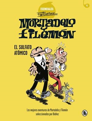EL SULFATO ATÓMICO (ESENCIALES F.IBÁÑEZ 1) | 9788402424259 | IBÁÑEZ, FRANCISCO | Llibreria La Font de Mimir - Llibreria online Barcelona - Comprar llibres català i castellà