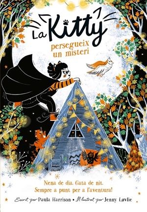 LA KITTY PERSEGUEIX UN MISTERI (=^LA KITTY^=) | 9788420451541 | HARRISON, PAULA | Llibreria La Font de Mimir - Llibreria online Barcelona - Comprar llibres català i castellà