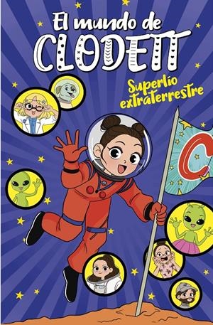 SUPERLÍO EXTRATERRESTRE (EL MUNDO DE CLODETT 6) | 9788418038761 | CLODETT, | Llibreria La Font de Mimir - Llibreria online Barcelona - Comprar llibres català i castellà