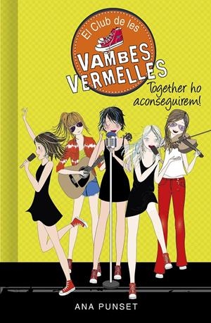 TOGETHER HO ACONSEGUIREM! (SÈRIE EL CLUB DE LES VAMBES VERMELLES 18) | 9788418038785 | PUNSET, ANA | Llibreria La Font de Mimir - Llibreria online Barcelona - Comprar llibres català i castellà