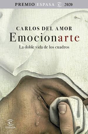 EMOCIONARTE. LA DOBLE VIDA DE LOS CUADROS | 9788467060294 | AMOR, CARLOS DEL | Llibreria La Font de Mimir - Llibreria online Barcelona - Comprar llibres català i castellà