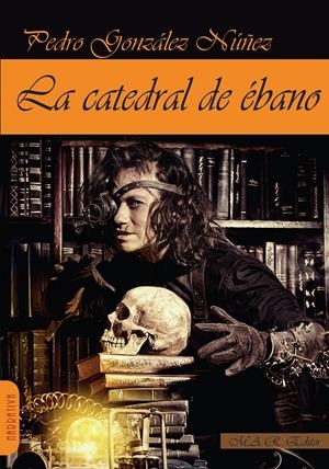 CATEDRAL DE EBANO,LA | 9788417433369 | GONZÁLEZ NÚÑEZ PEDRO | Llibreria La Font de Mimir - Llibreria online Barcelona - Comprar llibres català i castellà
